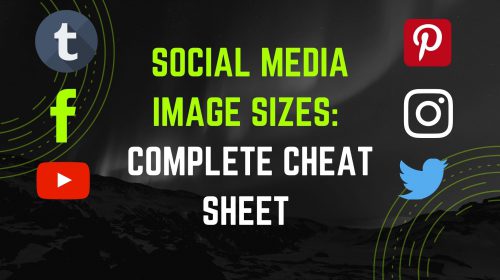social Media Image sizes - Complete Cheat Sheet