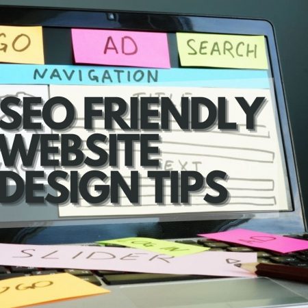 SEO Friendly Website Design Tips